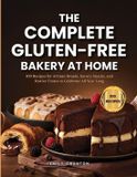 The Nourished Table The Complete Gluten-Free Bakery at Home
