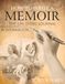 How to Write A Memoir: The Life Story Journal and Workbook