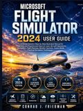 Microsoft Flight Simulator 2024 User Guide
