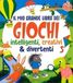 Il mio grande libro dei giochi intelligenti, creativi & divertenti. Smart kids. Ediz. a colori
