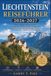 LIECHTENSTEIN REISEFÜHRER 2026-2027: Vaduz, Schlösser und Alpenkulisse: Der praktische Reiseführer für Ihren unvergesslichen Aufenthalt im kleinsten ... Insider-Tipps, Tagestouren und Kulturguide