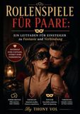 Rollenspiele für Paare: Ein Leitfaden für Einsteiger zu Fantasie und Verbindung