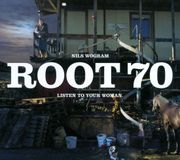 Listen Nils Wogram Root 70 Listen To Your Woman CD