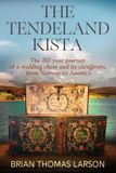 The Tendeland The Tendeland Kista: The 212-Year Journey of a Wedding Chest from Norway to America