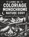 Livre Monochrome Nature Cosy Coloring Book