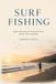 SURF The Complete Angler- Surf Fishing