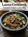 Lanna Cookbook: Unmodified Ancestral Recipes of Northern Thailand (World Culinary Heritage Series: From Mongolia to Asia)
