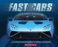 Fast Scholastic Fast Cars (3D Metal Cover): A Supercharged Guide to Speed Machines