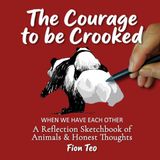 The Courage to be Crooked: When we have each other