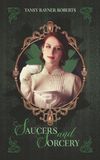 Saucers and Sorcery: A Teacup Isles cozy fantasy short story collection