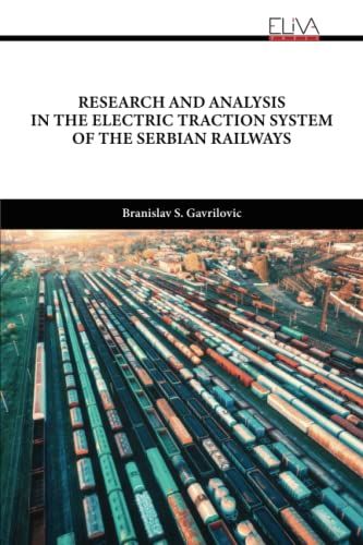 RESEARCH AND ANALYSIS IN THE ELECTRIC TRACTION SYSTEM OF THE SERBIAN RAILWAYS