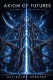 The Axiom of Futures 2 - The Architecte