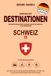 DESTINATIONEN - SCHWEIZ: Geschätzte Entfernungen und Reisezeiten in der Schweiz