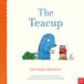 The Nosy Crow The Teacup - Hardcover