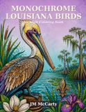 Monochrome Louisiana Birds: An Adult Coloring Book