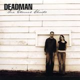 Deadman Our Eternal Ghosts