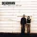 Deadman Our Eternal Ghosts