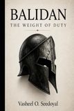 Balidan The Weight of Duty: What It Truly Means to Serve