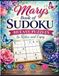 Mary's Book of Sudoku: 40 Easy Puzzles to Relax and Enjoy