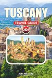 TUSCANY TRAVEL GUIDE 2026