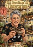 Les Gardiens de l’Insectarium: Aventure · Amitié · Science — Dix secrets du monde des insectes