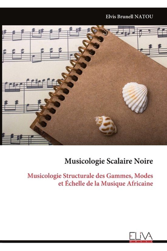 Musicologie Eliva Press Musicologie Scalaire Noire