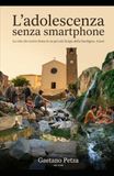 L'adolescenza senza smartphone: Le marachelle che i genitori non venivano a sapere