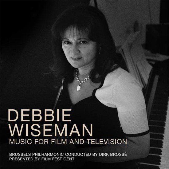 Debbie Silva Screen Debbie Wiseman: Music for Film and Television