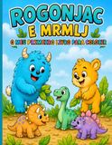 Rogonjac e Mrmlj – Um divertido livro para colorir: Alegres aventuras para colorir para crianças dos 2 aos 5 anos, criadas por Luka e Brajko