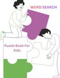 WORD SEARCH: Puzzle Book for Kids Ages 4-8: 30 Fun and Educational Word Search Games with Adorable Illustrations