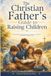 The Christian Father's Guide to Raising Children