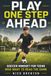 Play One Step Ahead: Soccer Mindset for Teens Who Want to Read the Game