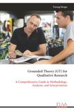 Grounded Eliva Press Grounded Theory (GT) for Qualitative Research Paperback