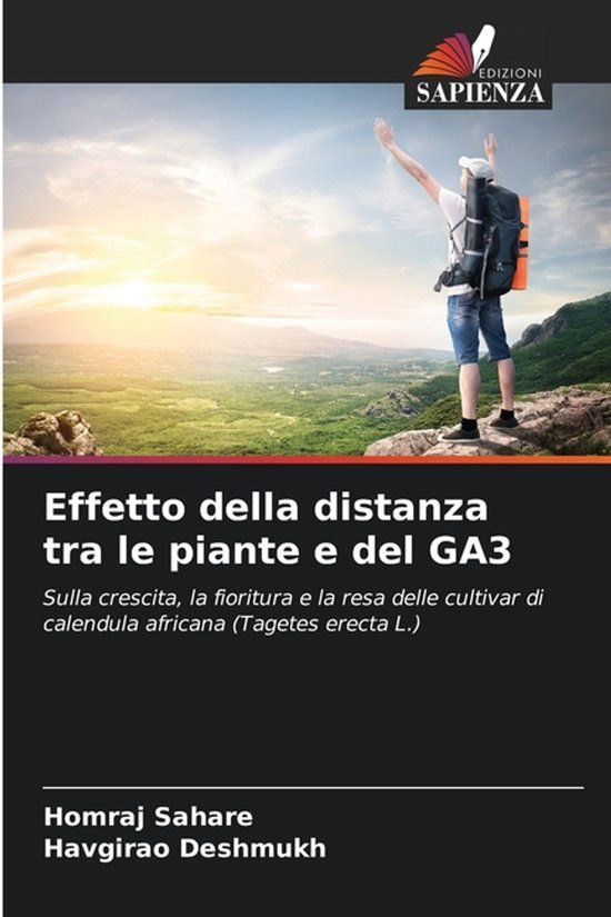 Effetto OmniScriptum SRL Effetto della distanza tra le piante e del GA3: Sulla crescita, la fioritura e la resa delle cultivar di calendula africana (Tagetes erecta L.)