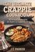 The Ultimate Crappie Cookbook