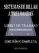 Sistemas De Billar A Tres Bandas - Libro De Trabajo - Nivel Principiante - Edición Completa