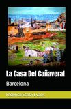 La Casa Del Cañaveral Barcelona