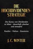 Die Hochdividendenstrategie: Kaufen-Halten-Kassieren