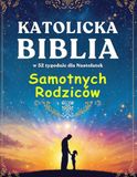 Katolicka Biblia w 52 Tygodnie dla Samotnych Rodziców