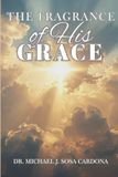 The Libri GmbH The Fragrance of His Grace Paperback