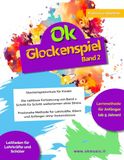 Ok Glockenspiel - Band 2: Glockenspielschule für Kinder