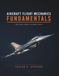 Aircraft Flight Mechanics Fundamentals: Performance, Stability, and Modern Control