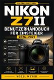 Nikon Z7ii Benutzerhandbuch Für Einsteiger 2026-2027