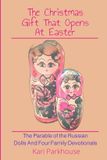 The Independently Published The Christmas Gift That Opens At Easter