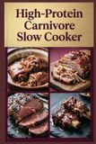 High-Protein Carnivore Slow Cooker