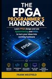 The FPGA Programmer's Handbook