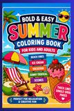 Bold & Easy Summer Coloring Book for Kids and Adults