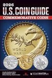 2026 Commemorative Coins U.S. Coin Guide: The Complete Guide to Current Market Values