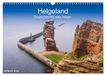 CALVENDO Helgoland, Deutschlands rote Felsen (Wandkalender 2027 DIN A3 quer), Monatskalender: Die einzige Hochseeinsel Deutschlands