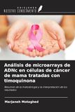 Análisis OmniScriptum SRL Análisis de microarrays de ADNc en células de cáncer de mama tratadas con timoquinona